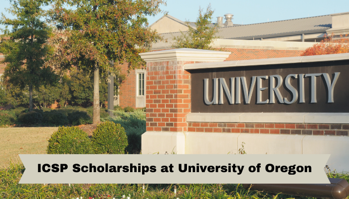 ICSP Scholarships at University of Oregon USA: Empowering Global Engagement