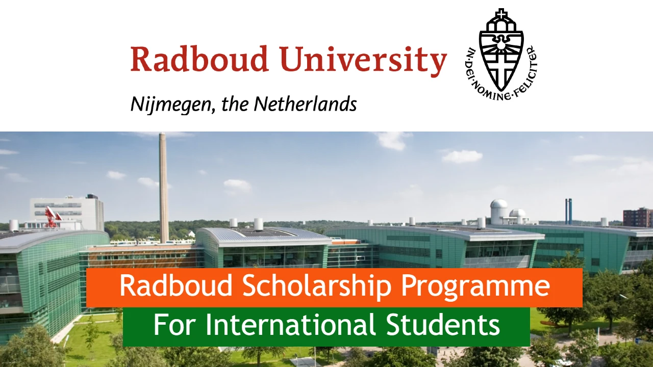 Unlock Excellence: Your Guide to Radboud Scholarship Programme for International Students